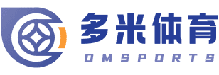 多米体育APP - 多米APP最新版本下载 | 多米体育